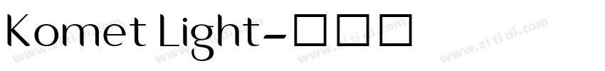 Komet Light字体转换 Komet Light字体转换